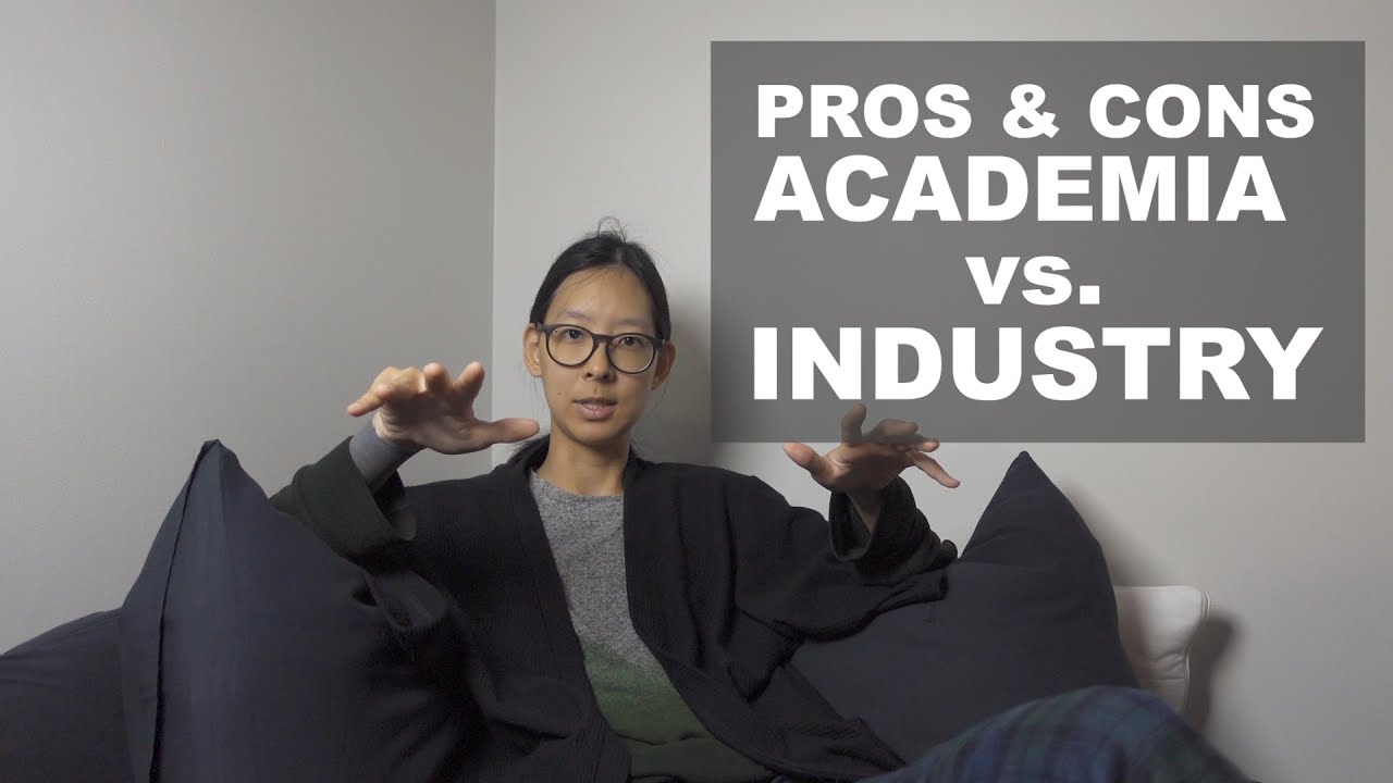 ACADEMIA vs. INDUSTRY PROS and CONS | Here's what I know