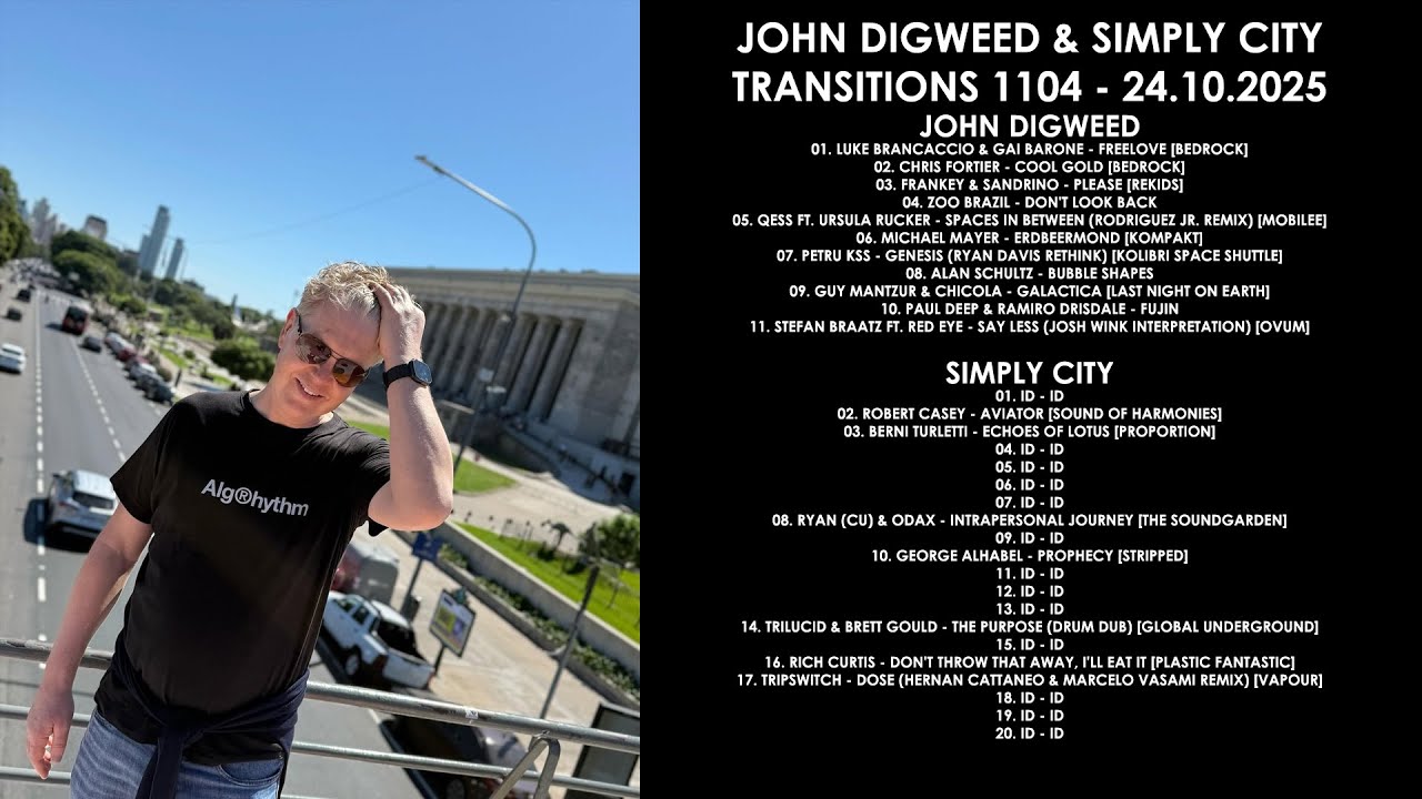 JOHN DIGWEED (UK) & SIMPLY CITY (Chile) @ Transitions 1104 24.10.2025