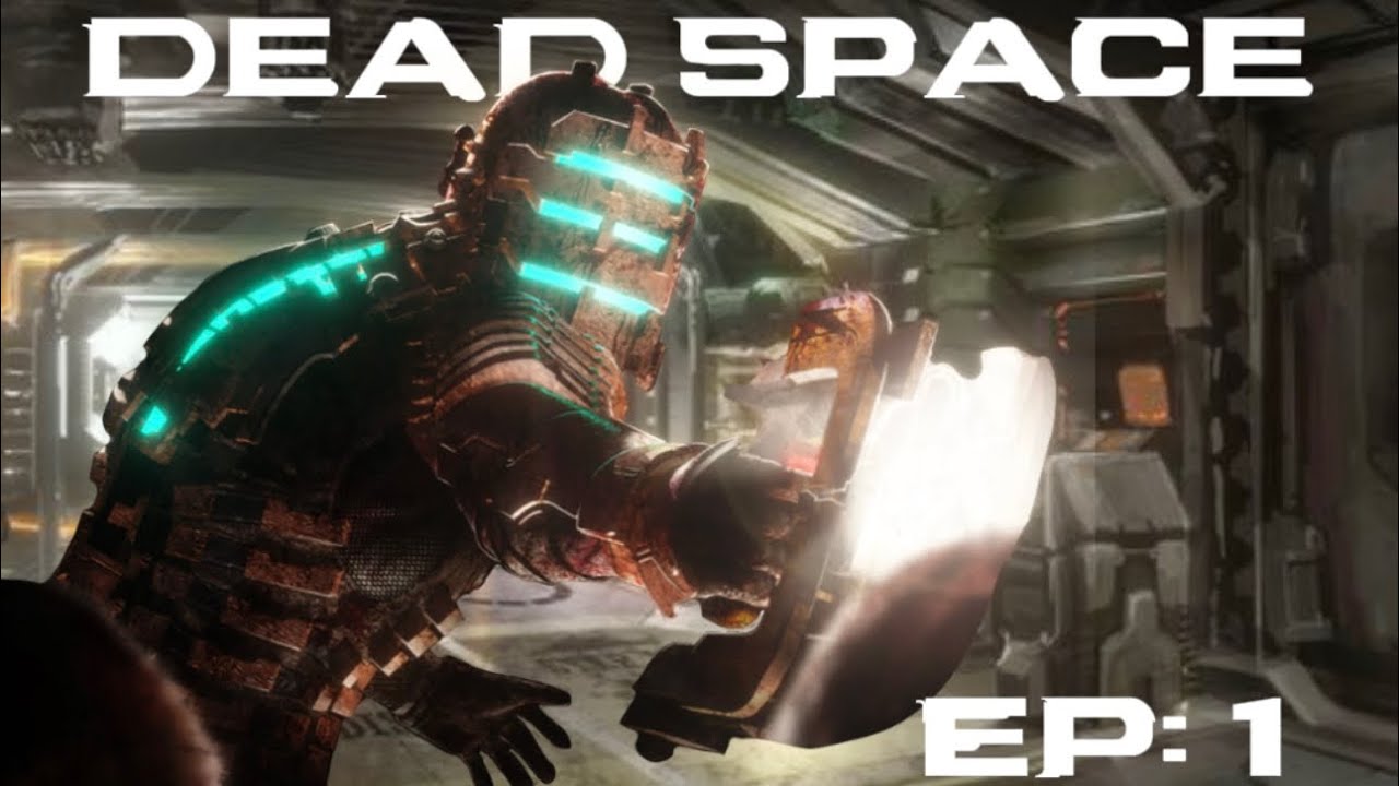 Dead Space, LIMBS ,MONSTERS, AND MORE LIMBS
