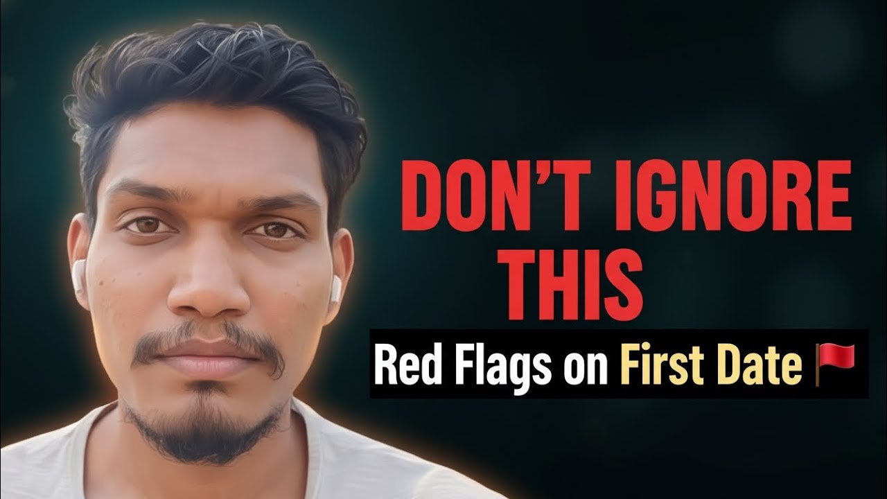 STOP Ignoring These 5 Red Flags on First Dates!