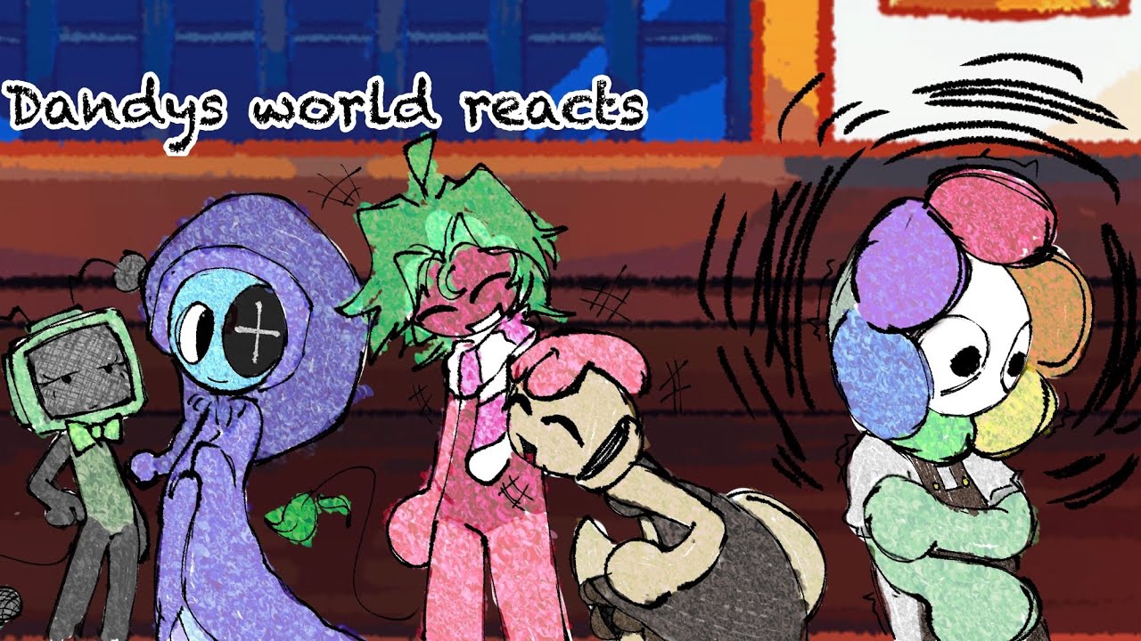Dandy’s world reacts ( Discontinued for now )