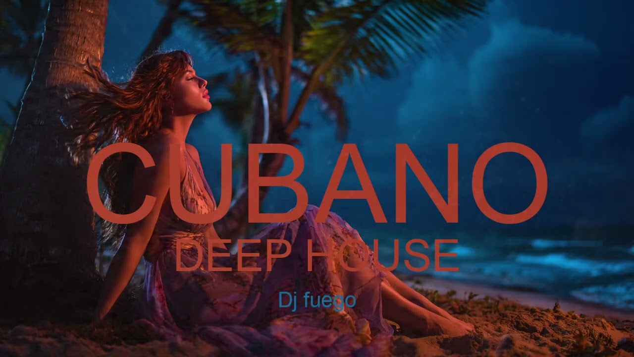 Fuego en la Noche 🌴 Havana Beach Deep House | Latin Chill Groove 2026