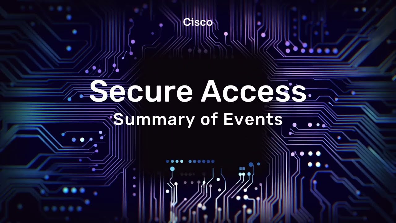 Cisco Secure Access: Summary of Events