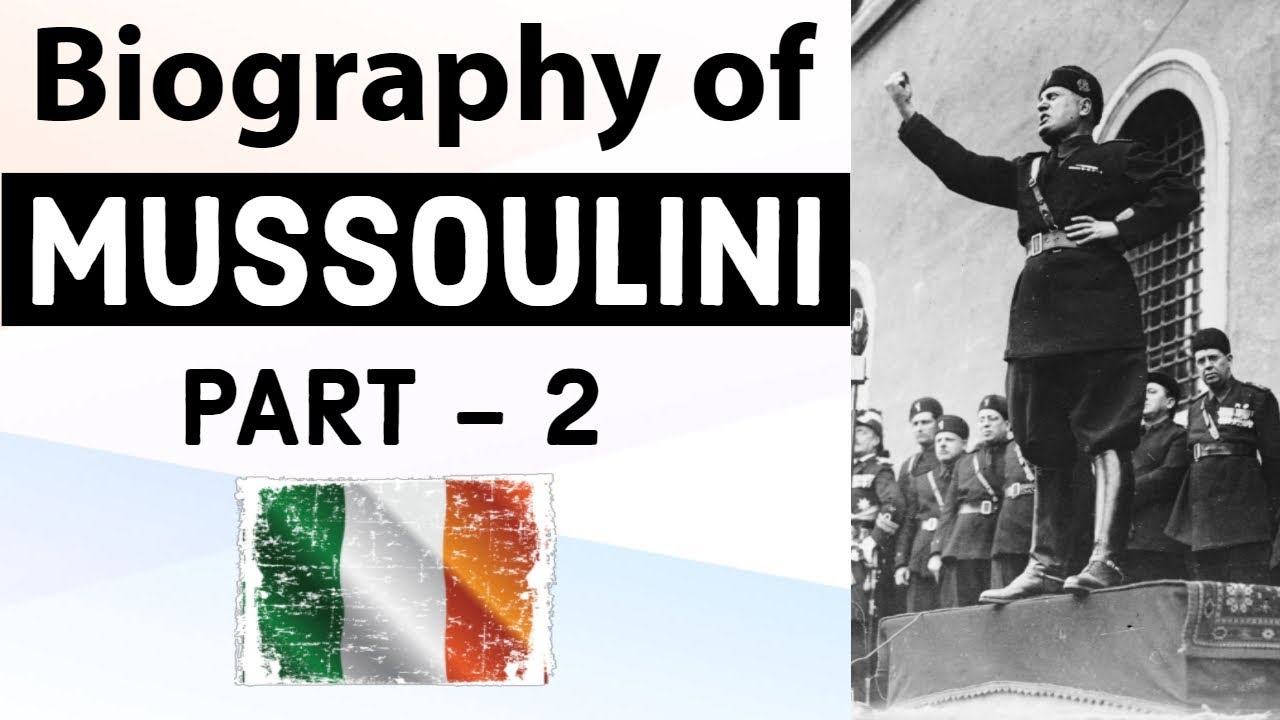 Biography of Mussolini Part 2 - Founder of Fascism in Europe - Historic Figure of World War II