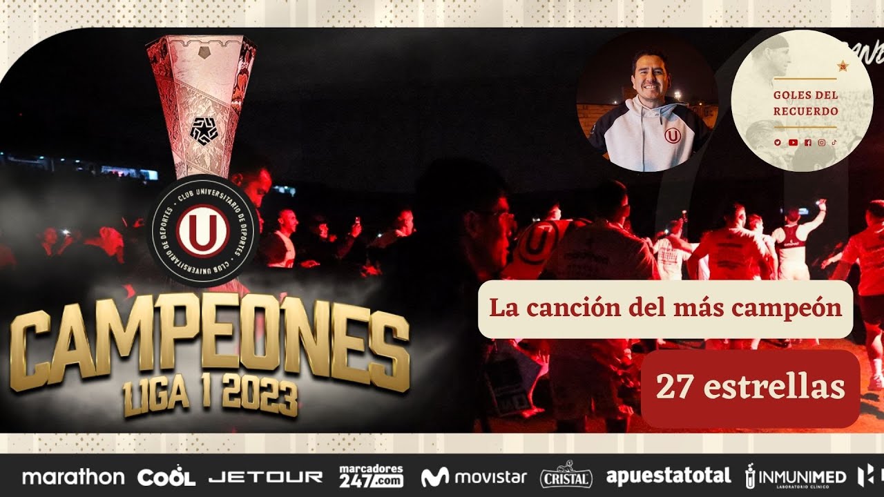 La canción del más campeón - 27 estrellas UNIVERSITARIO DE DEPORTES 