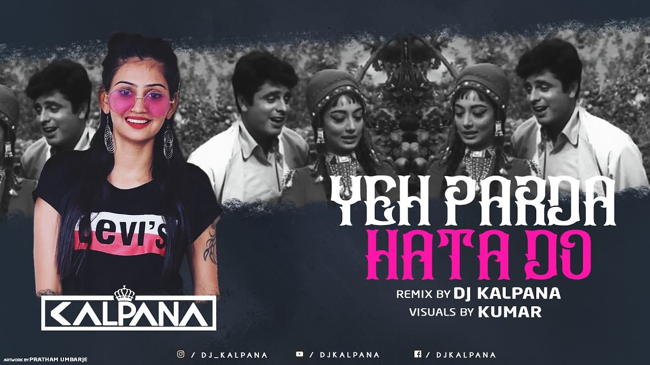 Yeh parda hata do remix by DJ Kalpana | Sneha path