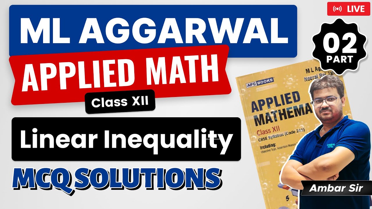 📚 ML Aggarwal Applied Math Class 12 | Chapter 2: Numerical Inequalities (MCQ) | Part 2 (Q11 to Q25)