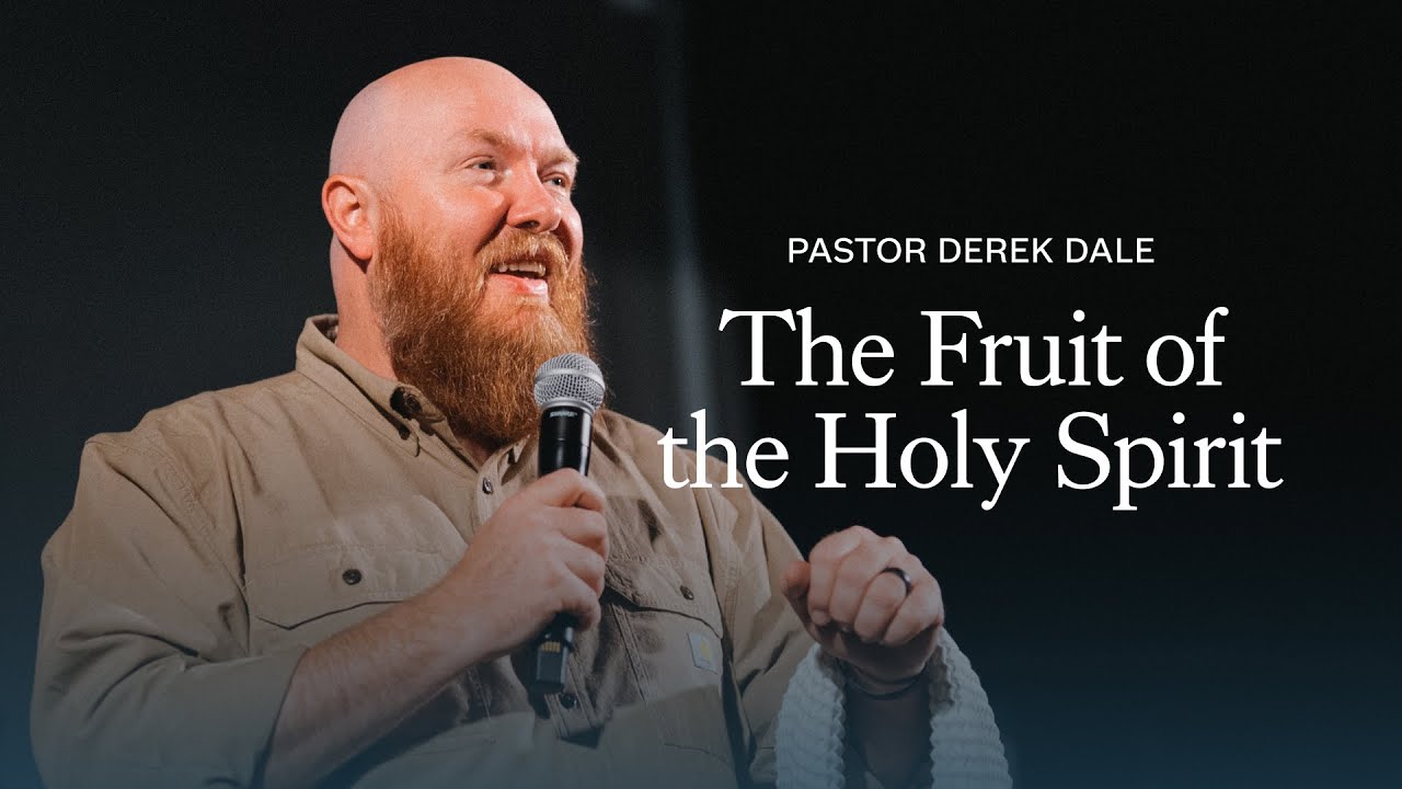 The Fruit of the Holy Spirit | Pastor Derek Dale | Holy Spirit | Brighthouse Church