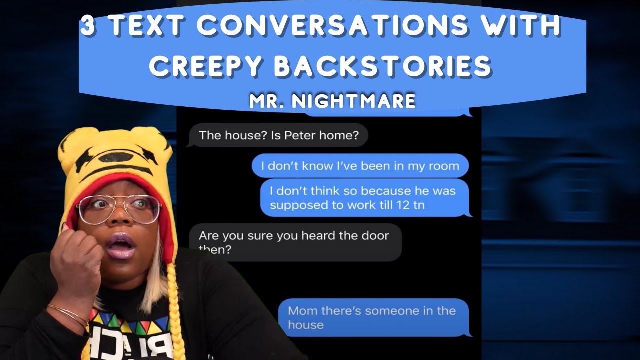 3 Text Conversations with Creepy Backstories | Mr. Nightmare | AyChristene Reacts