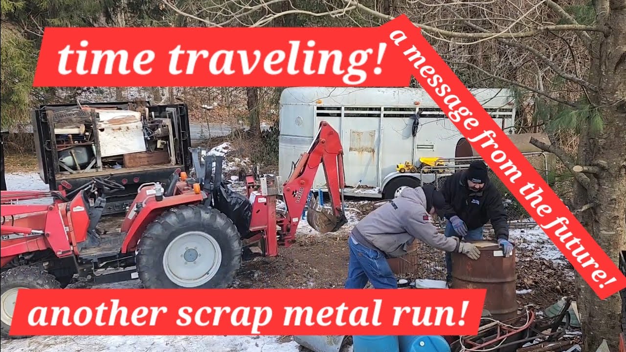 #34.  A message from the future! Another big scrap metal run! Time traveling is fun! 🤣