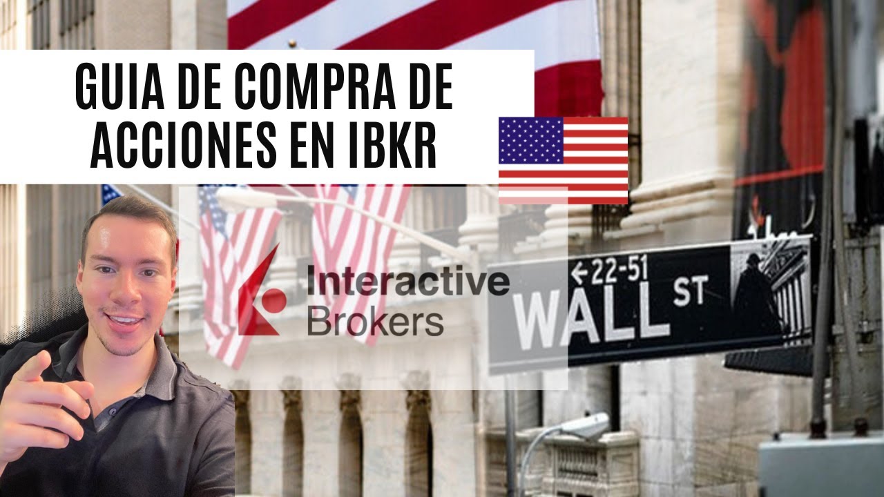Guia de Compra de Acciones en la Bolsa de Valores en Interactive Brokers 2023