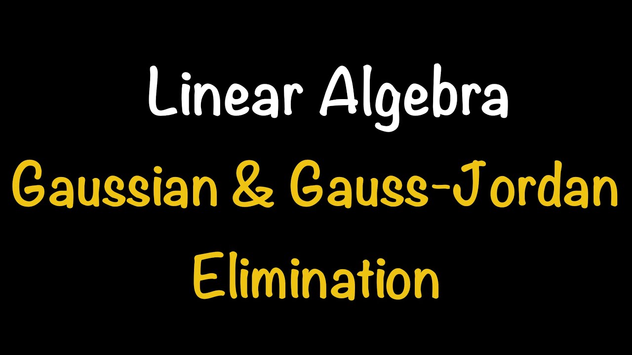 Linear Algebra: Gaussian Elimination and Gauss-Jordan Elimination (Section 1.2) | Math w Professor V