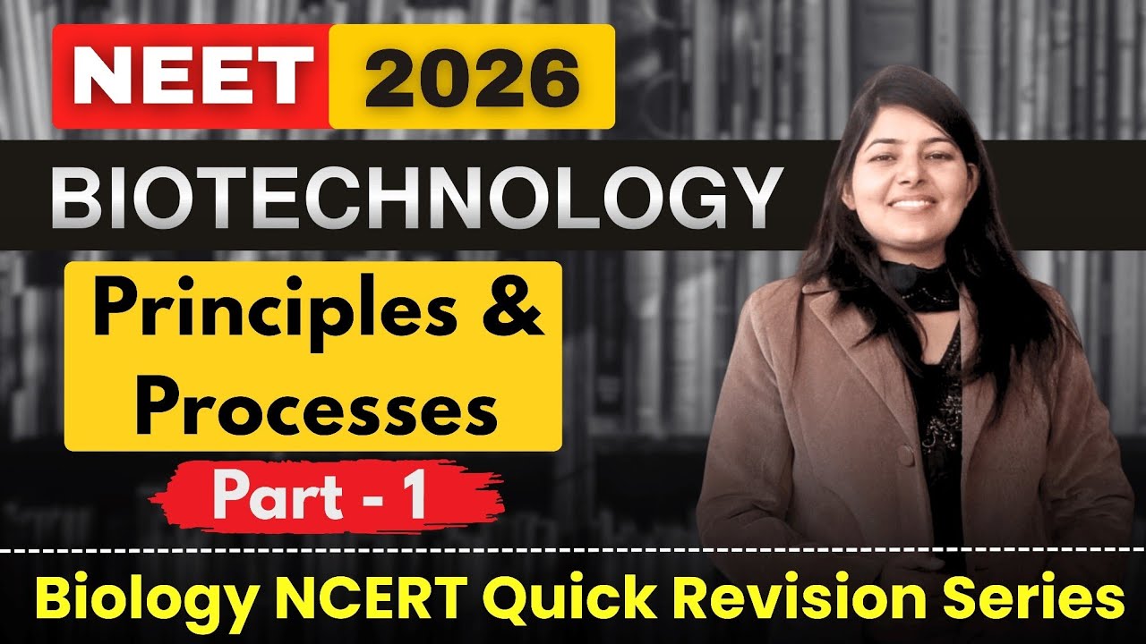 PRINCIPLES AND PROCESSES | COMPLETE BIOTECHNOLOGY | Neet 2026 | Biology #neet #neetbiology 