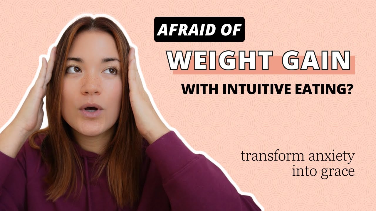 Intuitive Eating & Weight Gain: What to Expect & How to Manage Anxiety