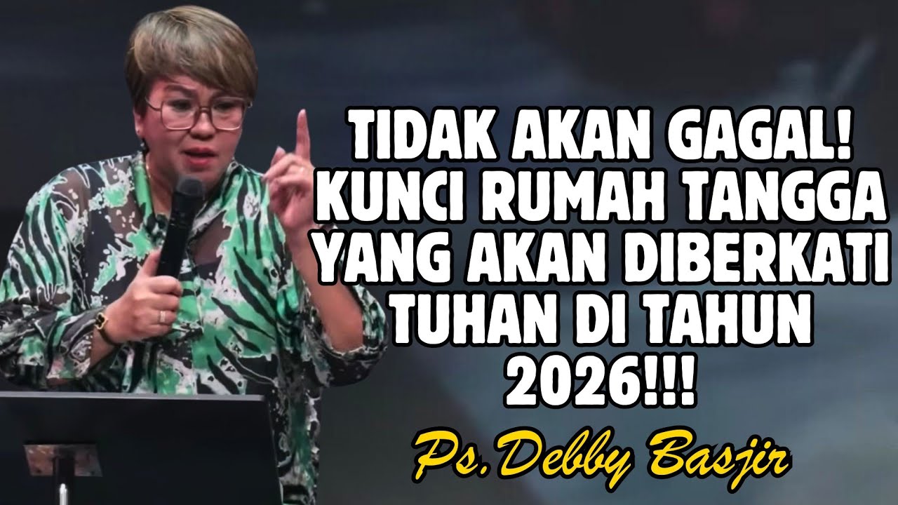 KUNCI RUMAH TANGGA YANG DIBERKATI DI TAHUN 2026! | PDT. DEBBY BASJIR