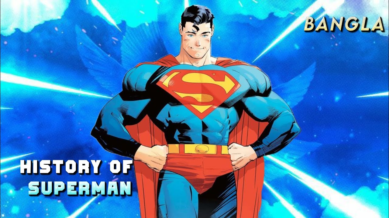 History of Superman | Explained in Bangla |Captain Rynova YouTube.