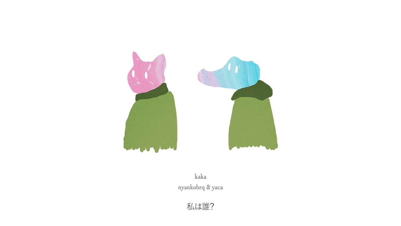 nyankobrq & yaca - kaka