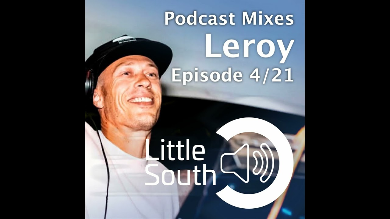 Episode 4/21 | Leroy | Podcast Mixes