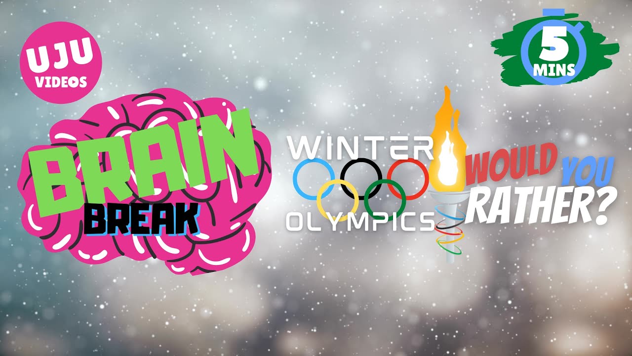 Brain Break - Winter Olympics Would You Rather?