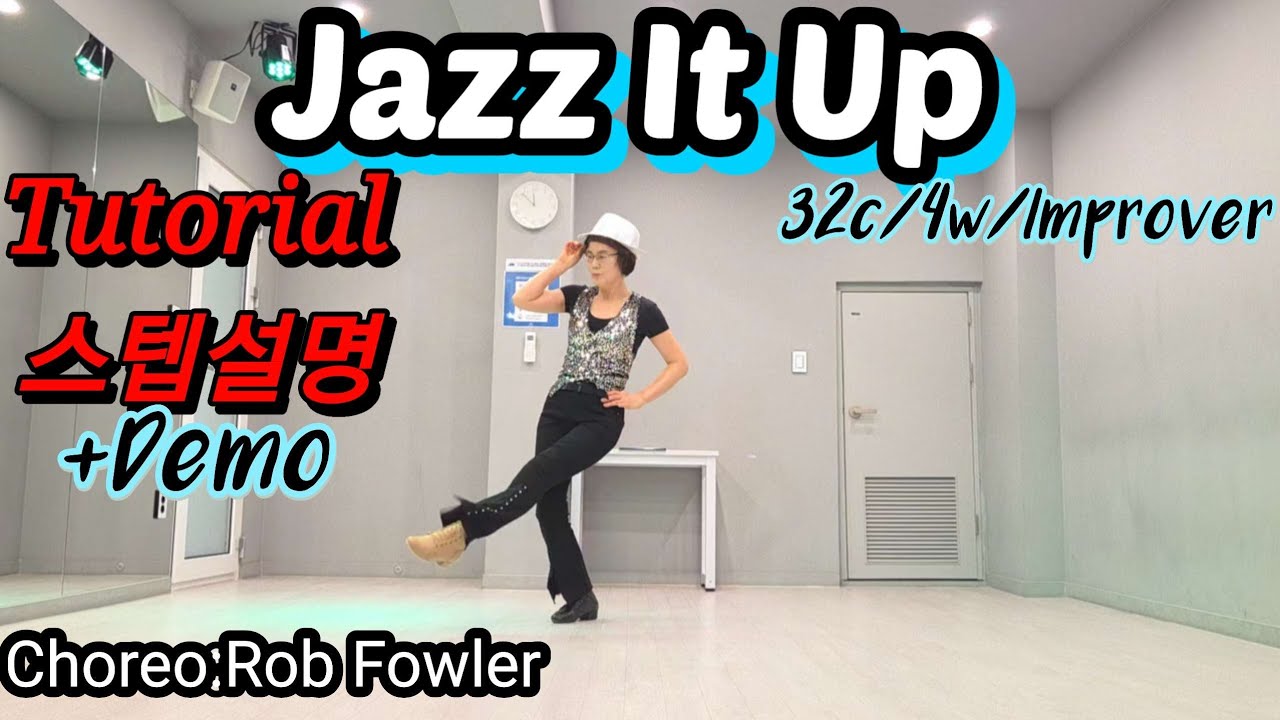#Jazz It Up Linedance #Tutorial #스텝설명 +Demo/쉽고 재미있는 댄스!!/Choreo:Rob Fowler 