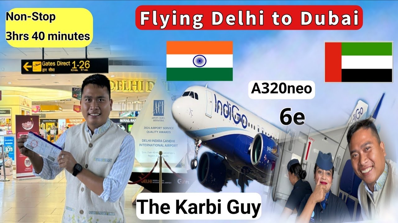 Flying Delhi to Dubai (UAE)🇦🇪 Indigo A320neo flight ✈️ 6e- Experience 🇮🇳🇦🇪- THE KARBI GUY