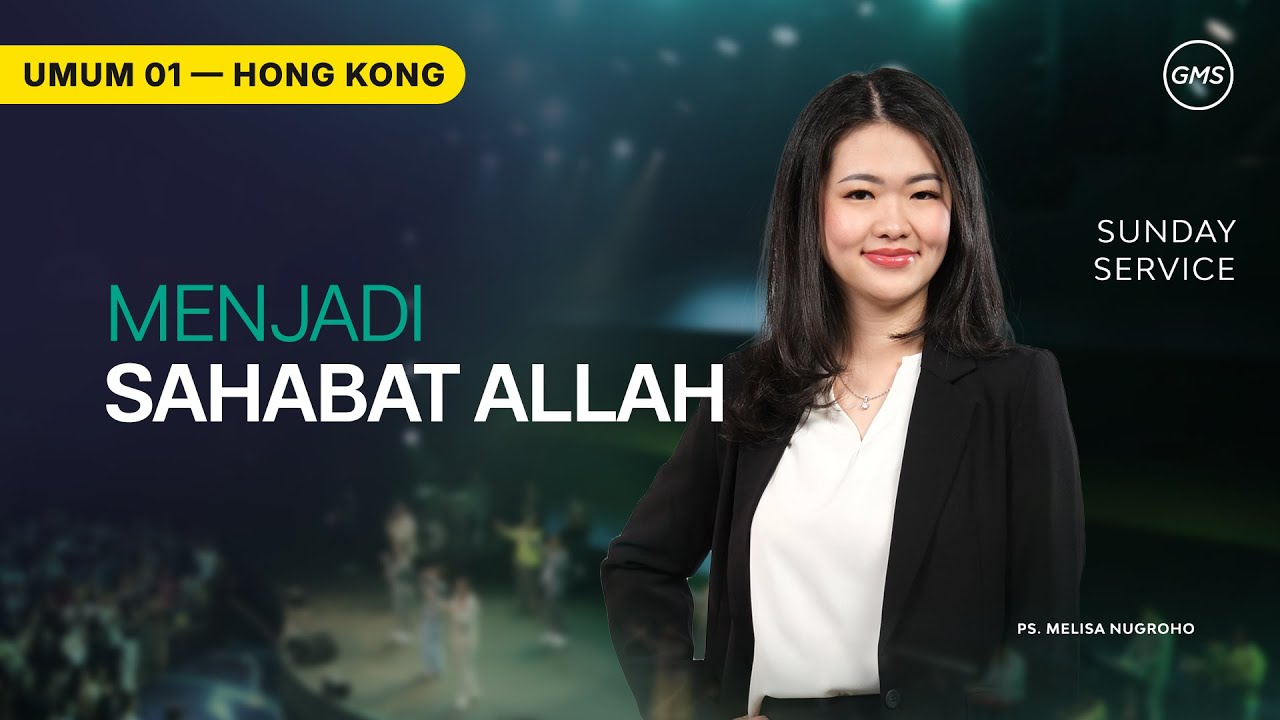 Ibadah Umum 1 | Ps. Melisa Nugroho - Menjadi Sahabat Allah