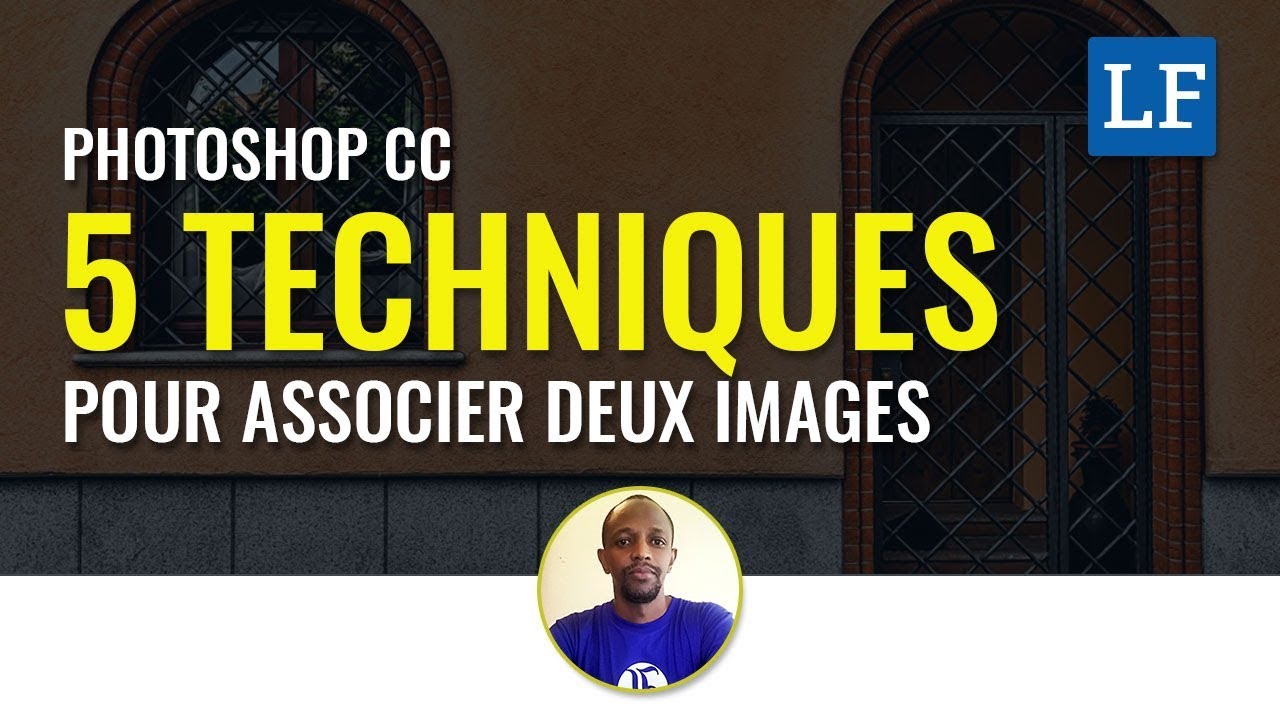 PHOTOSHOP CC: 5 techniques pour mettre deux ou plusieurs images dans un document