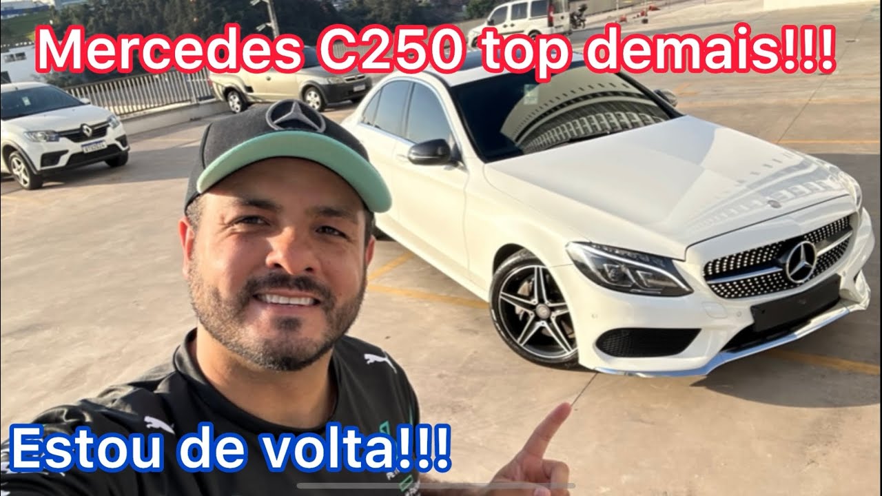 Voltei pessoal - Conheçam a Mercedes C250 - Novidades chegando