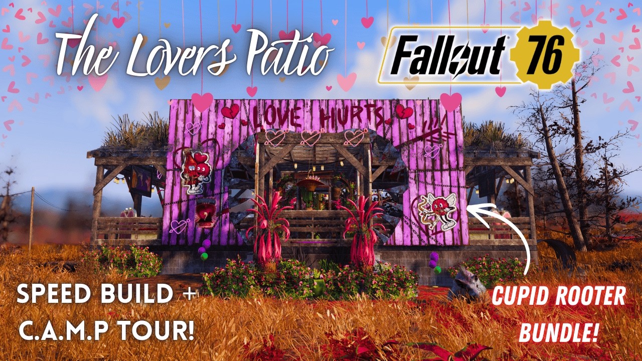 FALLOUT 76 | The Lover's Patio | TOUR + SPEED BUILD | CUPID ROOTER BUNDLE!