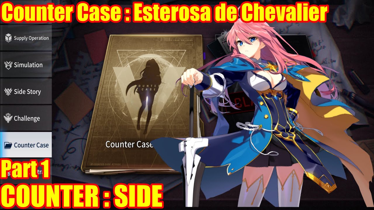COUNTER : SIDE | Counter Case : Esterosa de Chevalier Part 1