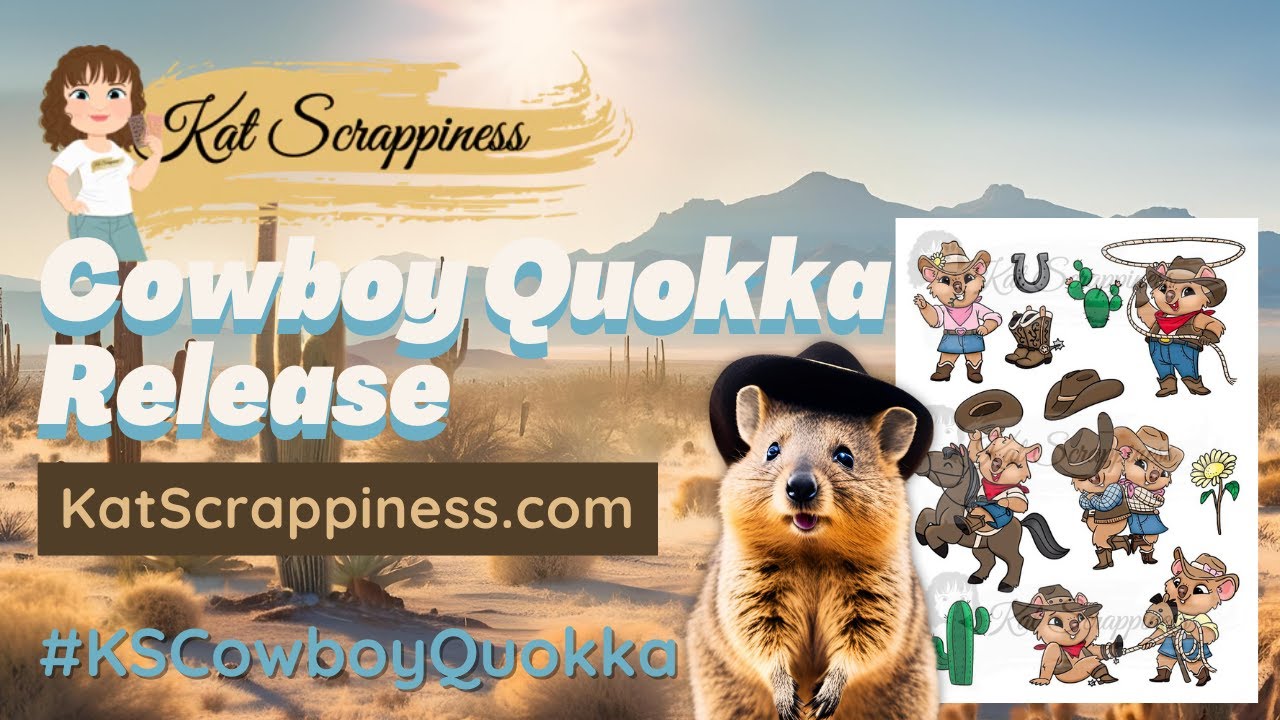 #KSCowboyQuokka2024 Release from Kat Scrappiness