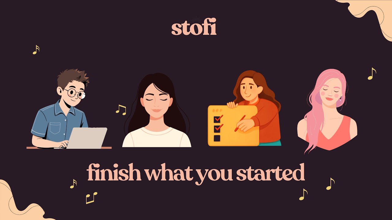 Finish What You Started - Focus Music for Deep Work