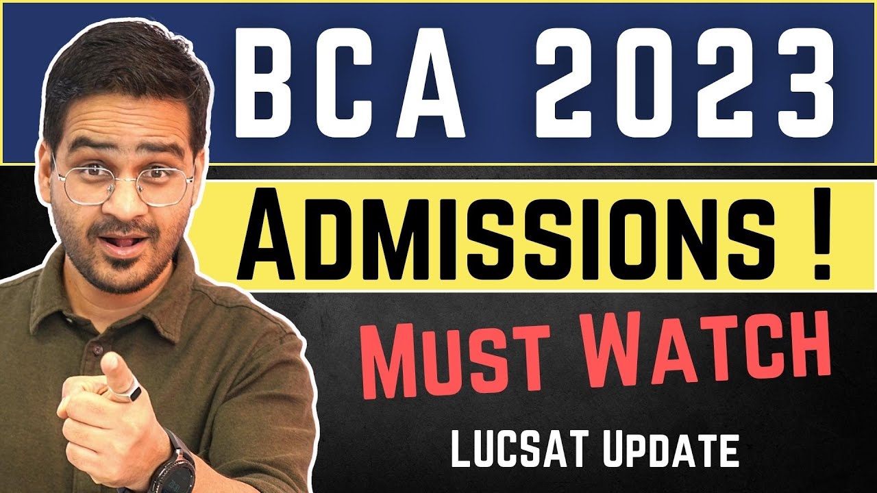 💥BCA Admissions 2023! BCA Entrance Exam 2023, LUCSAT Update, Lucknow University BCA Admission 2023💥