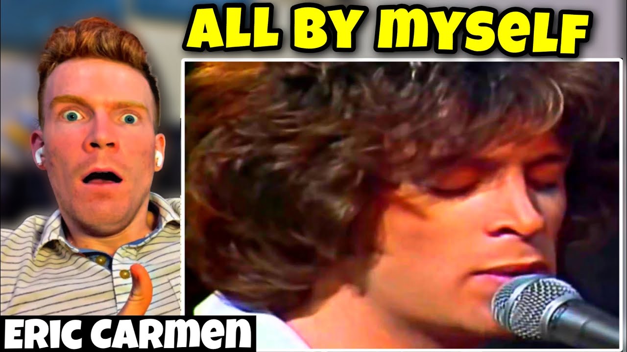 FIRST TIME HEARING Eric Carmen - All By Myself