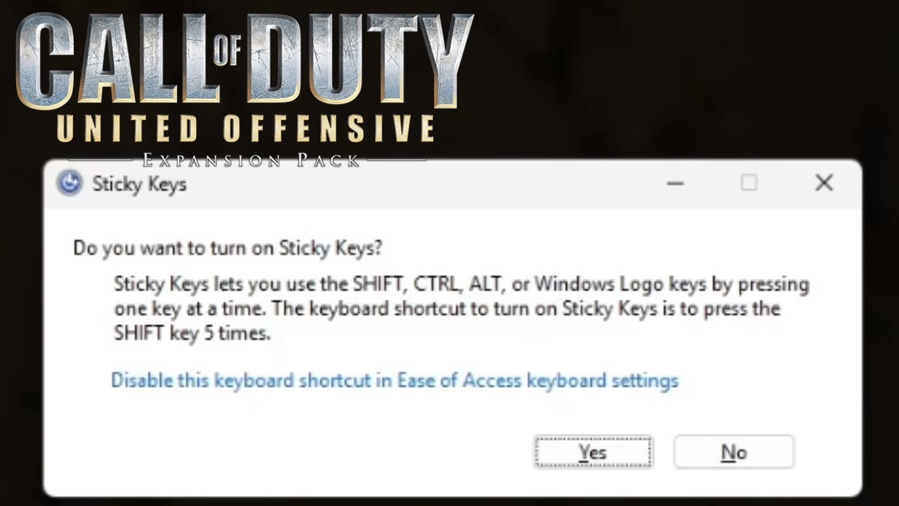 do you want to turn on Sticky Keys? | CALL OF DUTY UNITED OFFENSIVE