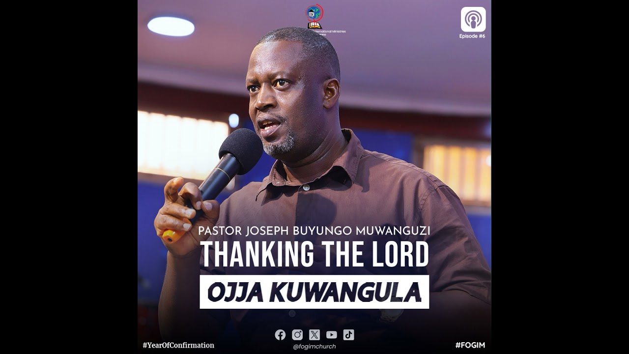 Thanking The Lord (Okwebaza Katonda) - Pastor Joseph Buyungo Muwanguzi