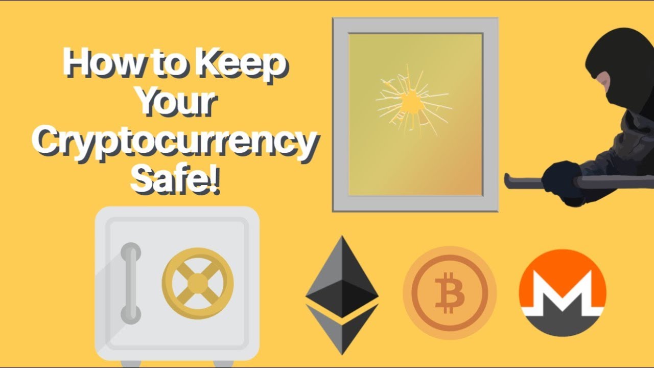 How to Keep Your Cryptocurrency Safe!
