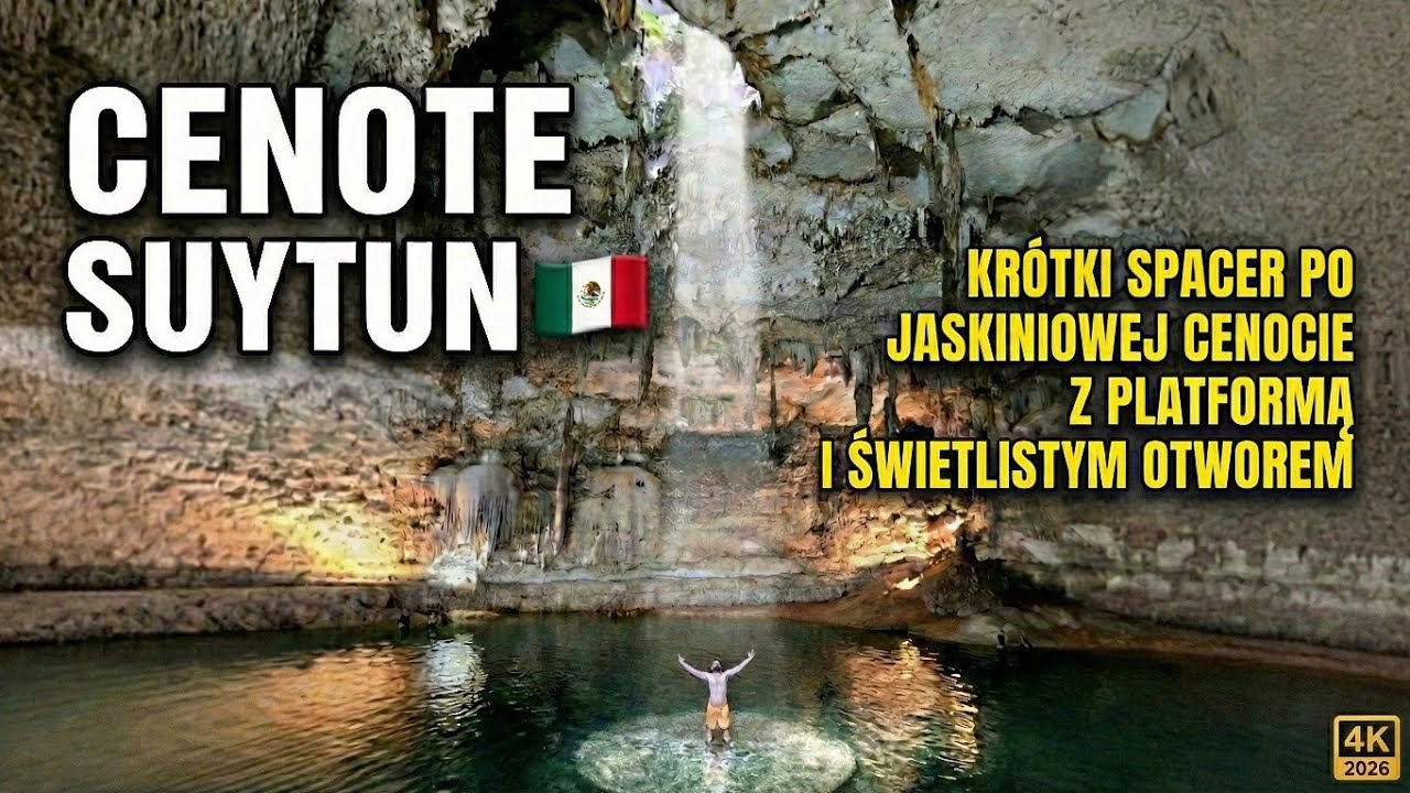 CENOTE SUYTUN 🇲🇽 &ndash; spacerem do jaskiniowej cenoty z widokiem na kamienną platformę | Meksyk 4K 2026