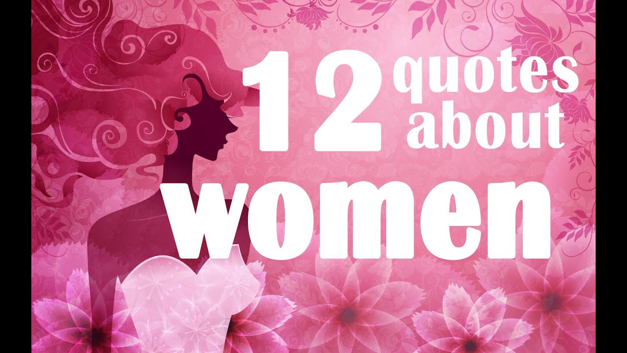 12 Quotes about women -  Motivational quotes for women