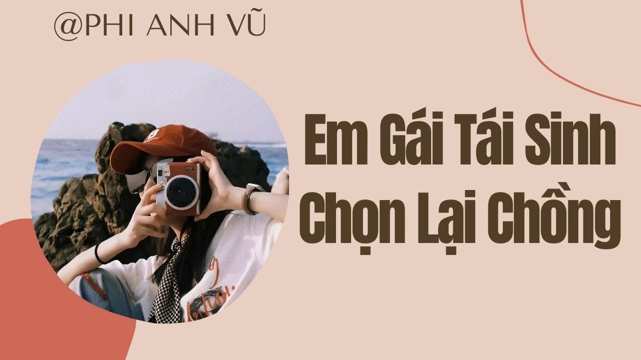 [Truyện Audio] Em Gái Tái Sinh Chọn Lại Chồng | Phi Anh Vũ