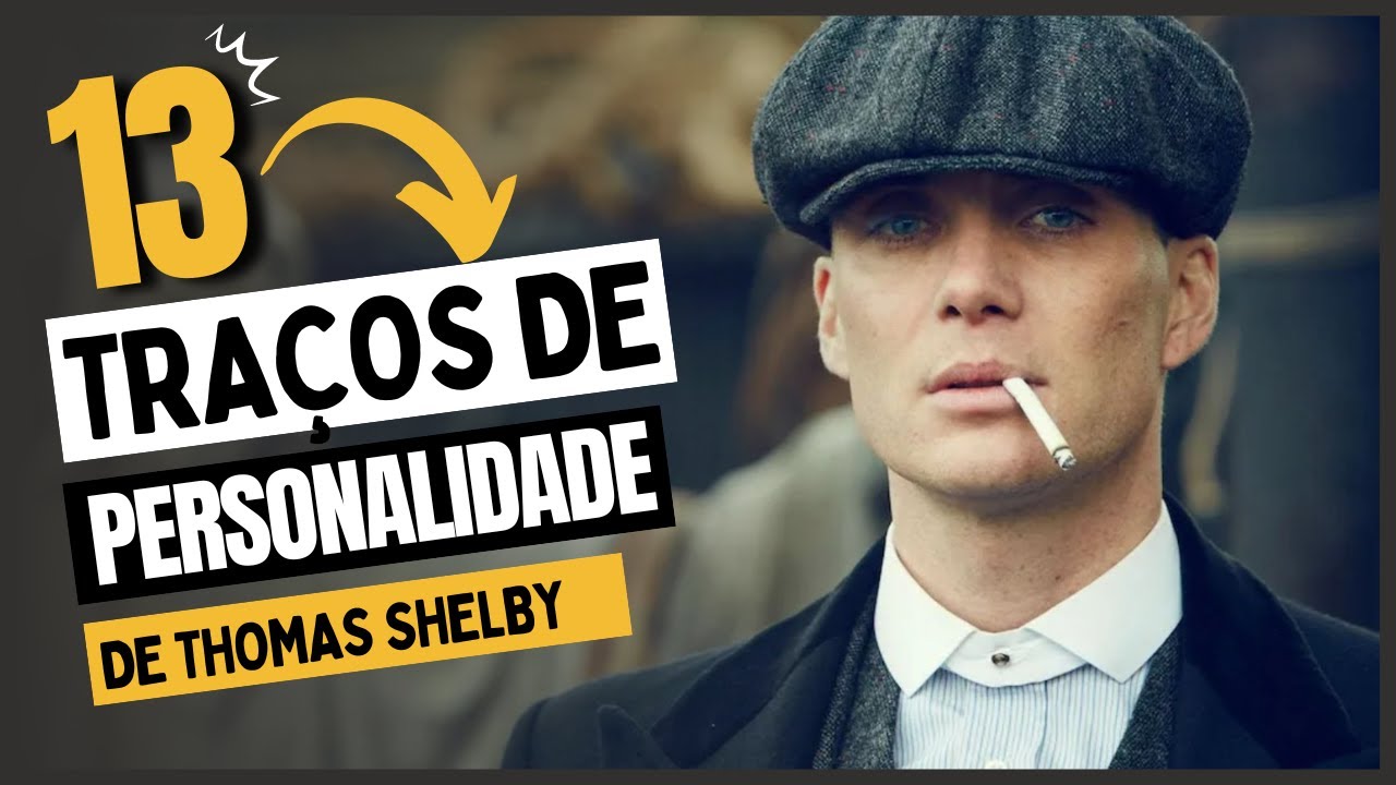 Análise de Thomas Shelby: 13 Traços de Personalidade Atraentes de Thomas Shelby