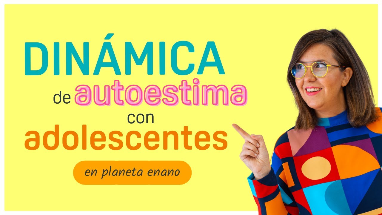 🌎 👪Planeta Enano - EJERCICIO para TRABAJAR AUTOESTIMA en ADOLESCENTES - ¡¡MÍRALO con TUS HIJOS!!