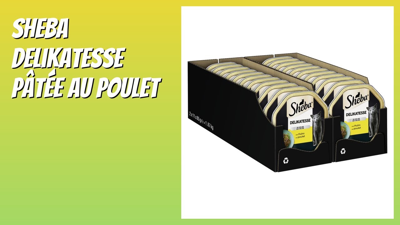 AVIS (2026) : Sheba Delikatesse Pâtée au Poulet. DÉTAILS