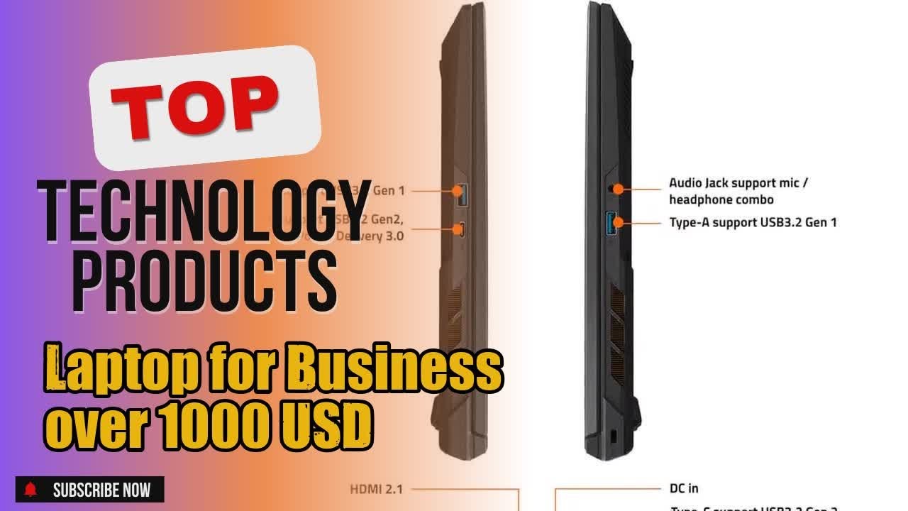 Top 3 Technology products about Laptop for Business over 1000 USD Highly Bought of 2024