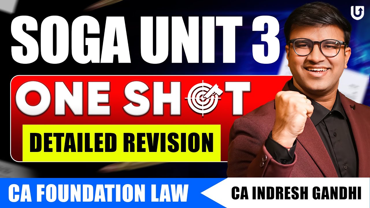 CA Foundation law Sale of Goods Act (SOGA) | Unit 3 One Shot Revision | Indresh Gandhi #cafoundation