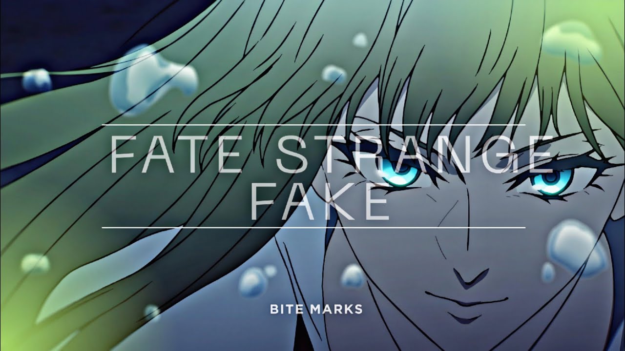 Fate strange Fake [A.M.V]  Bite Marks
