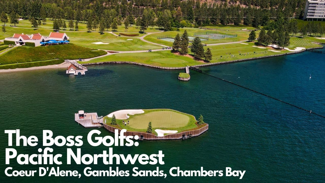 Epic Pacific Northwest Golf Trip: Coeur D'Alene, Gambles Sands, Chambers Bay