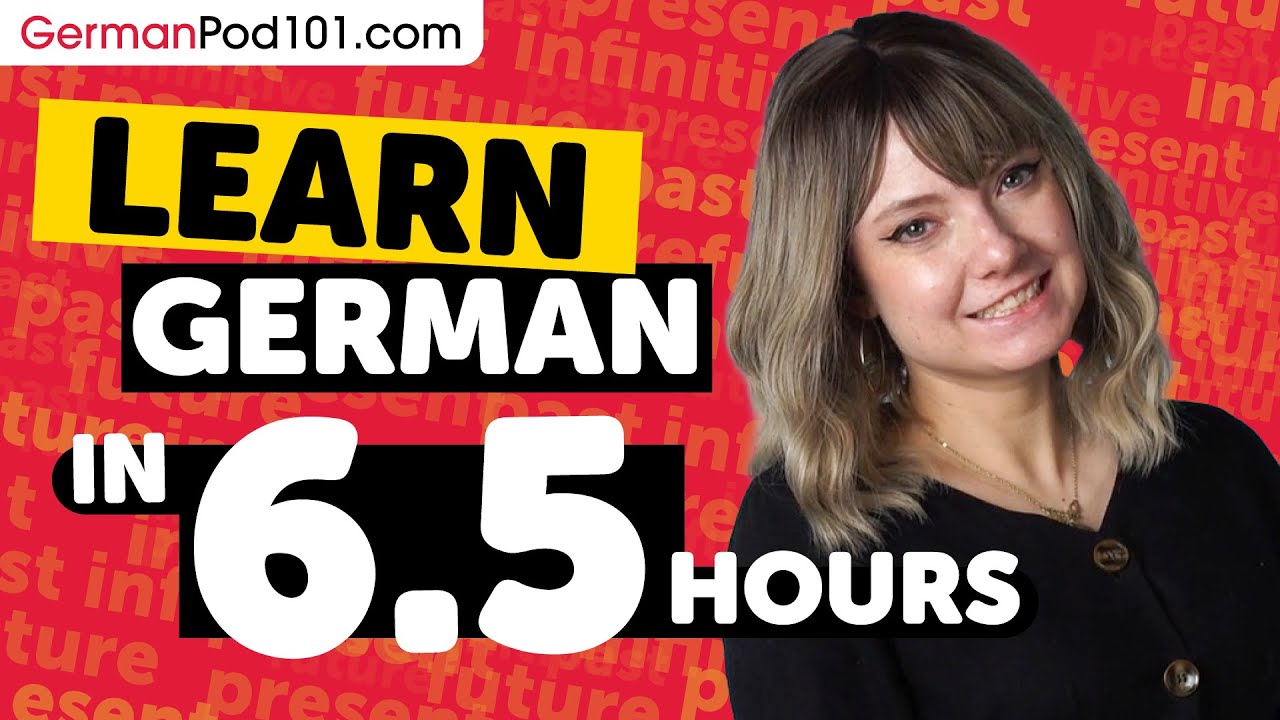 Learn German in 6.5 Hours - ALL German Absolute Beginners Need