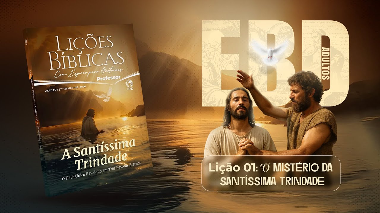 Pré-Aula IEADJO | Adultos |  LIÇÃO 01 : O Mistério da Santíssima Trindade