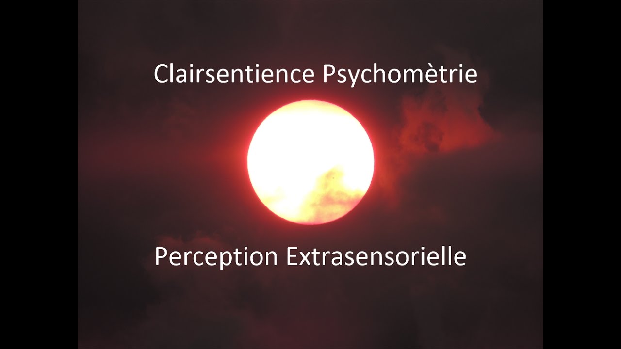 ESP Psychom&egrave;trie   Perception Extrasensorielle Instinct Intuition  Terre Changements Empathiques